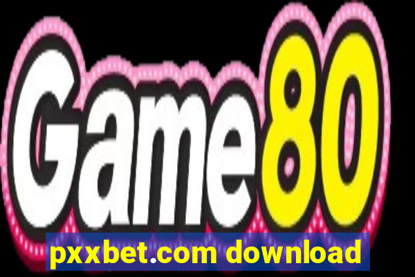 pxxbet.com download